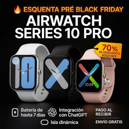 ⌚️ AirWatch™ Series 10 PRO | 70% DE DESCUENTO SOLO HOY + 🎁 REGALO PREMIUM INCLUIDO 🔥